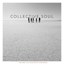 Collective Soul, "See What You Started By Continuing"