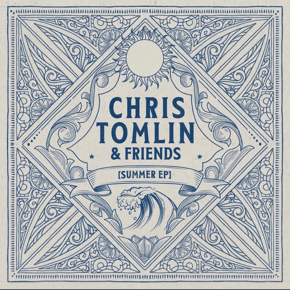 `Chris Tomlin & Friends: Summer EP` (Image courtesy of Schmidt Relations)