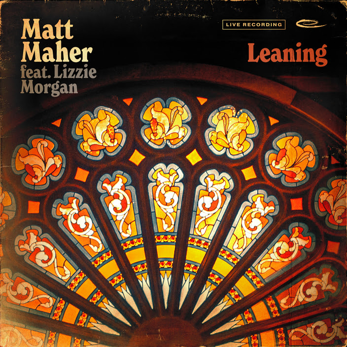 Matt Maher, `Leaning` featuring Lizzie Morgan (Image courtesy of Merge PR)