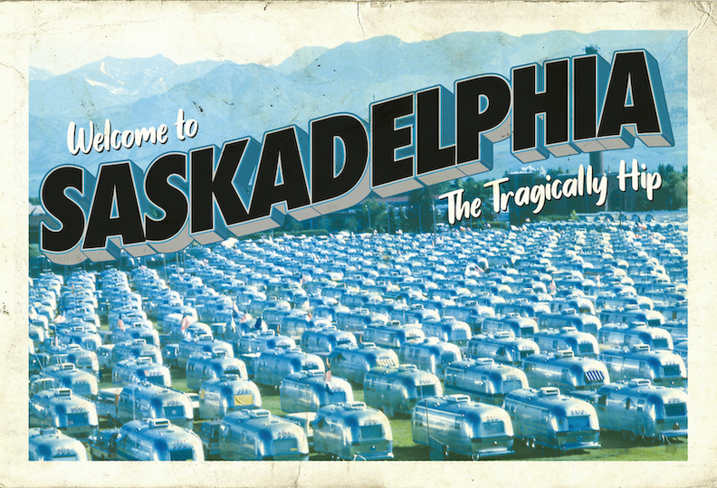 `Saskadelphia` by The Tragically Hip (Image courtesy of Skye Media)