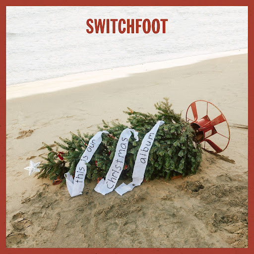 Switchfoot `this is our Christmas album,` art courtesy of Shore Fire Media