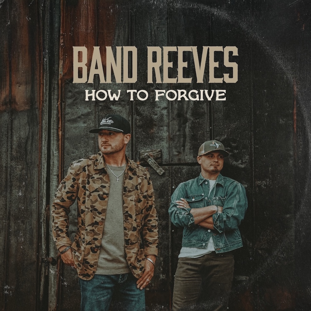 Band Reeves Announces Debut Centricity Music Album How To Forgive band-reeves-announces-debut-centricity-music-album-how-to-forgive